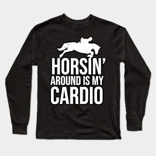 Funny Horse Riding Quote Long Sleeve T-Shirt